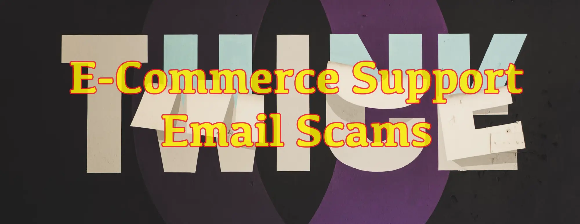 E-Commerce Support Email Scams